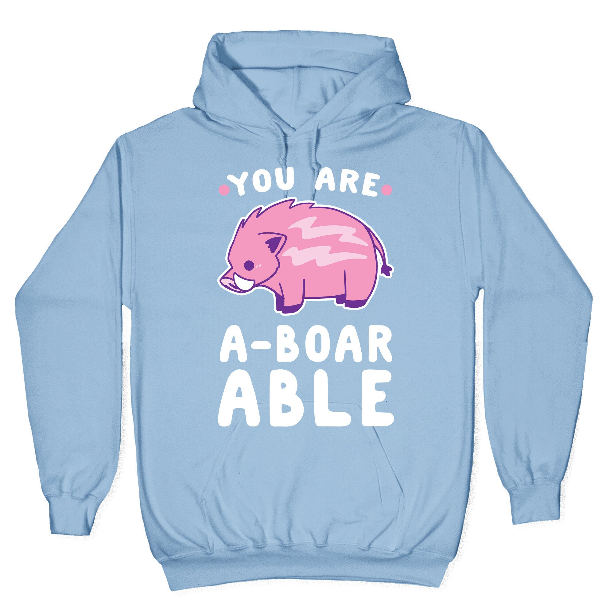 You are Aboarable Hoodie